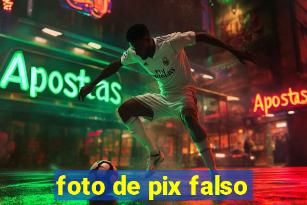 foto de pix falso